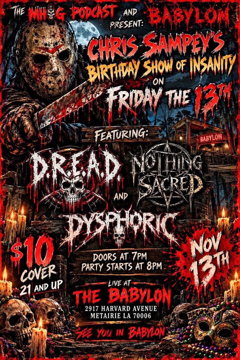 Chris Sampey's Birthday Show of Insanity: D.R.E.A.D., Nothing Sacred & Dysphoric flyer